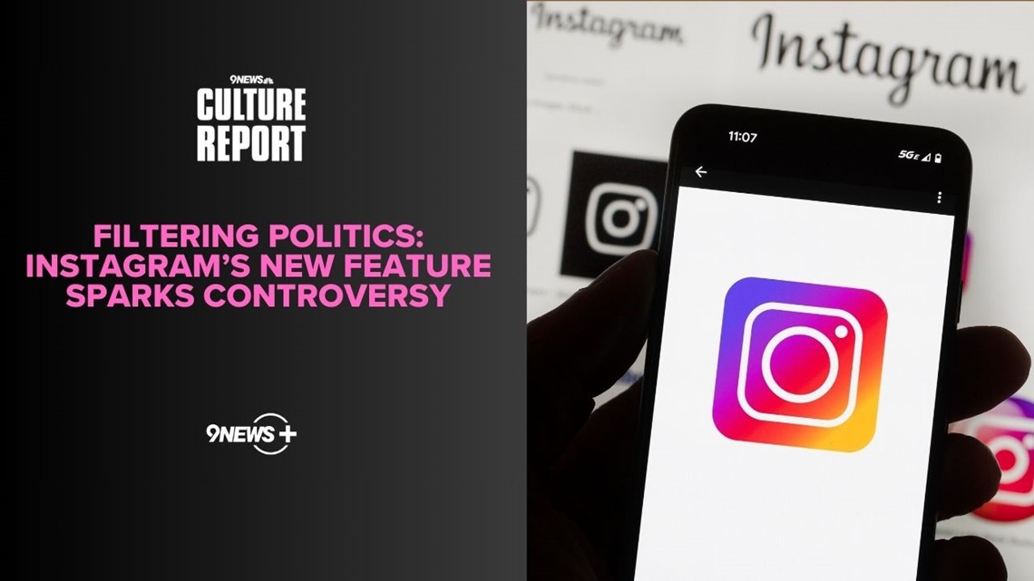 The Culture Report | Instagram Filtering Political Content Out Of Recommendations [Video]