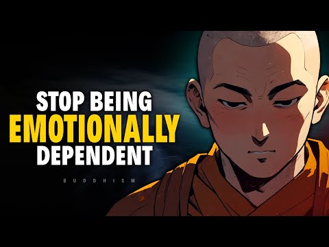Stop Being Emotionally Dependent on People | Buddhism [Video]