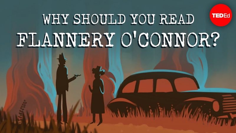 Why Should We Read Flannery O