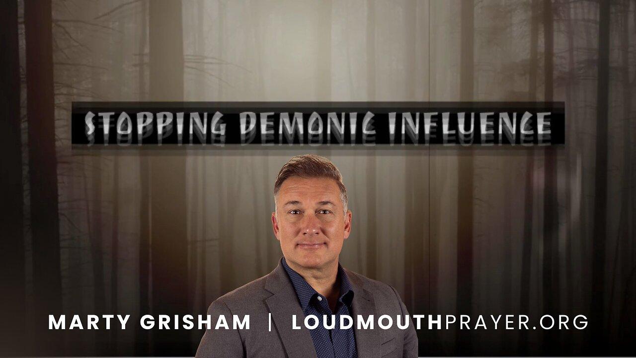 Prayer | STOPPING DEMONIC INFLUENCE – Part 1 – [Video]