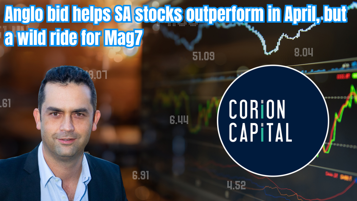 Anglo bid helps SA stocks outperform in April, wild ride for Mag7 [Video]