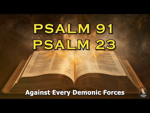 PSALM 23 And PSALM 91: The Two Most Powerful Prayers In The Bible [Video]