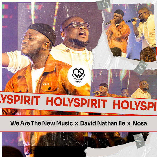 We Are The New  Holy Spirit ft. David Nathan Ile & Nosa [Video]