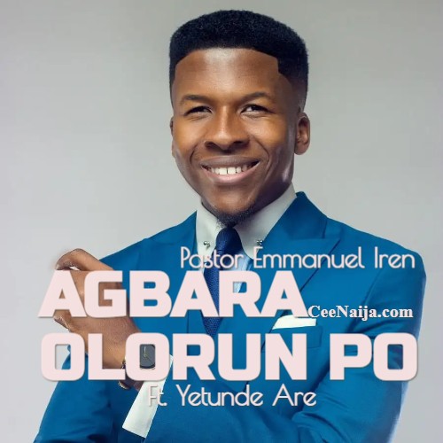 DOWNLOAD SONG: Pastor Emmanuel Iren – Agbara Olorun Po (Mp3 & Lyrics) [Video]