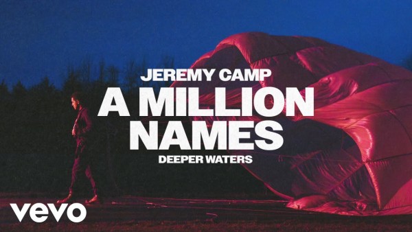 MP3 DOWNLOAD: Jeremy Camp – A Million Names [+ Lyrics] [Video]