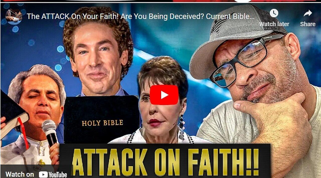 The ATTACK On Your Faith! Are You Being [Video]