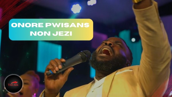 MP3 DOWNLOAD: The Ark Worship – Onore Pwisans Non Jezi [+ Lyrics] [Video]