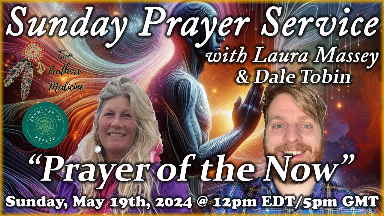 Sunday Prayer Service w/Laura Massey & Dale [Video]