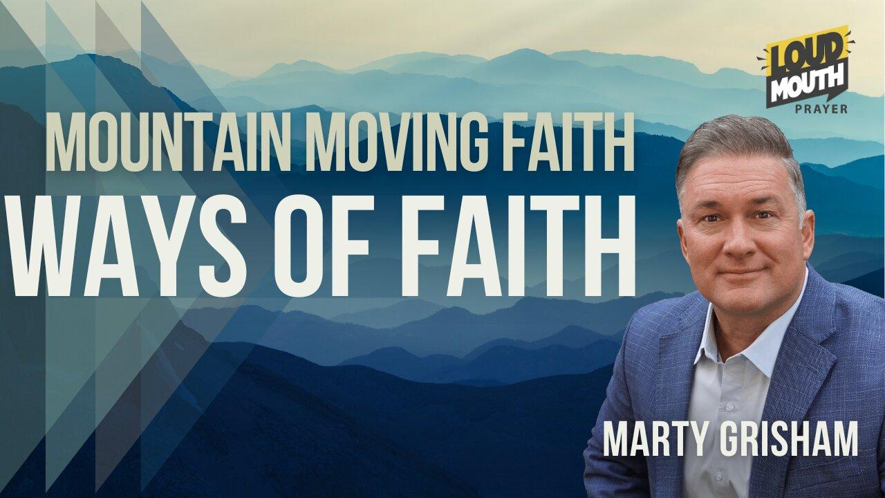 Prayer | WAYS OF FAITH – Mountain Moving Faith [Video]