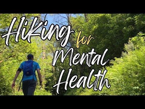 Hiking for Mental Health [Video]