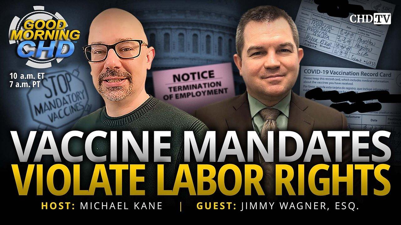 Vaccine Mandates Violate Labor Rights [Video]