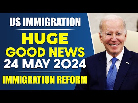 US Immigration Weekly Recap HUGE GOOD NEWS : 24 May 2024 | US Immigration Reform [Video]