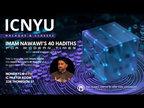 Imam Nawawi’s 40 Hadith for Modern Times | Imam Khalid Latif | Lesson 20 | 5.20.2024 [Video]