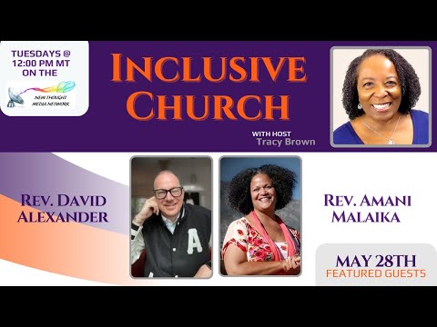 AMANI MALAIKA & DAVID ALEXANDER on  “Inclusive Church” with Tracy Brown, RScP (5/28/24) [Video]