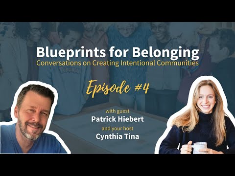 Blueprints for Belonging: Conversations on Creating Intentional Communities [Video]