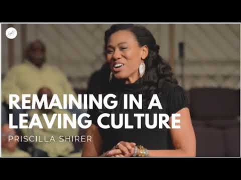 Priscilla Shirer  Remaining in a Leaving Culture [Video]