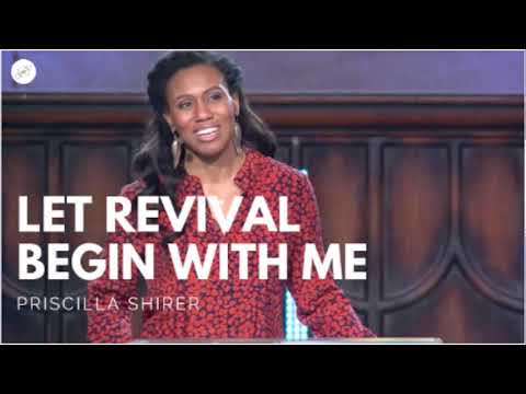 Priscilla Shirer  Let Revival Begin with Me [Video]