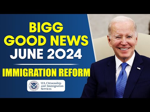 BIG NEWS!! June 2024 Immigration Updates | US Immigration Reform [Video]