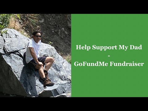 Help Support My Dad - GoFundMe Fundraiser [Video]