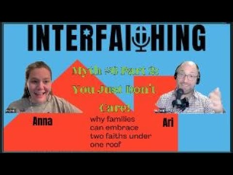 Myth #6 Part 2: You Just Don’t Care About Your Faith Tradition! [Video]