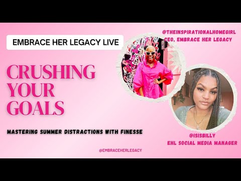EHL Live Show: Crushing Your Goals: Mastering Summer Distractions With Finesse! [Video]