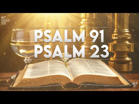 Psalm 23 and Psalm 91 – MOST POWERFUL PRAYERS IN THE BIBLE!!! [Video]