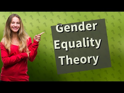 What is gender equality theory? [Video]