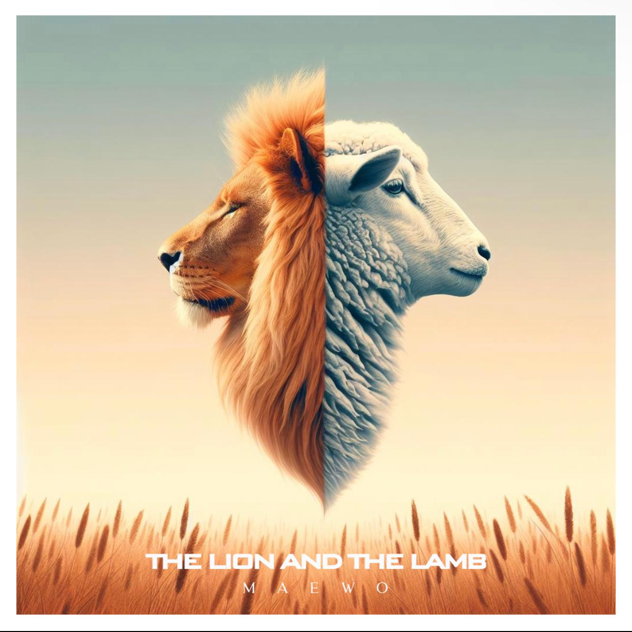 [Music + Video] The Lion and the Lamb – Maewo