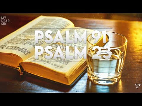 Psalm 91 And Psalm 23 || The Two Most Powerful Prayers in The Bible!! [Video]