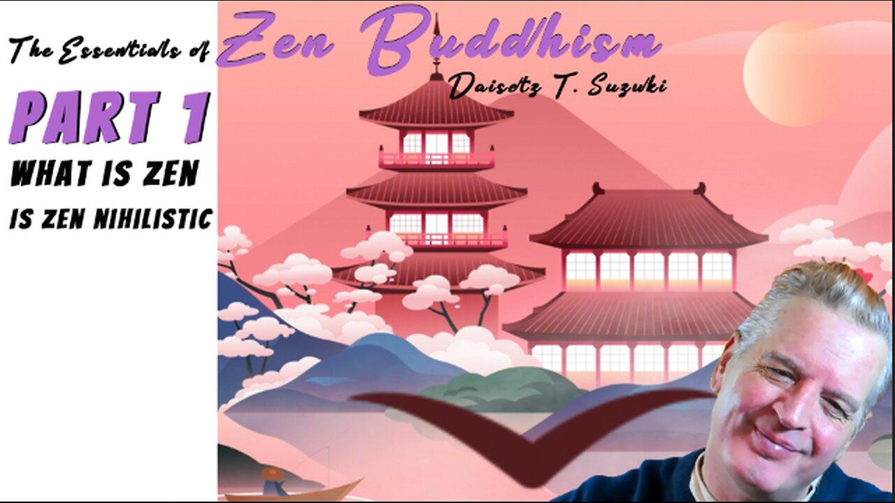 Essentials of Zen Buddhism Part 1 What is Zen | [Video]
