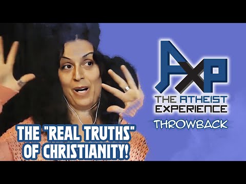 The “Truths” Of Christianity | The Atheist Experience: Throwback [Video]