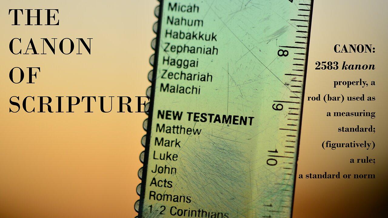 The Canon of Scripture – One News Page VIDEO