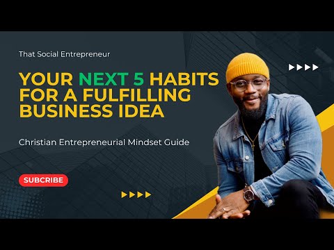 5 Habits For A Successful Business Idea | Christian Entrepreneur [Video]