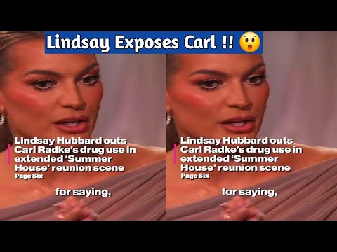 Lindsay Hubbard Called Out Her Ex-fiancée Carl Radke For Doing Dru**gs Despite Being Sober [Video]