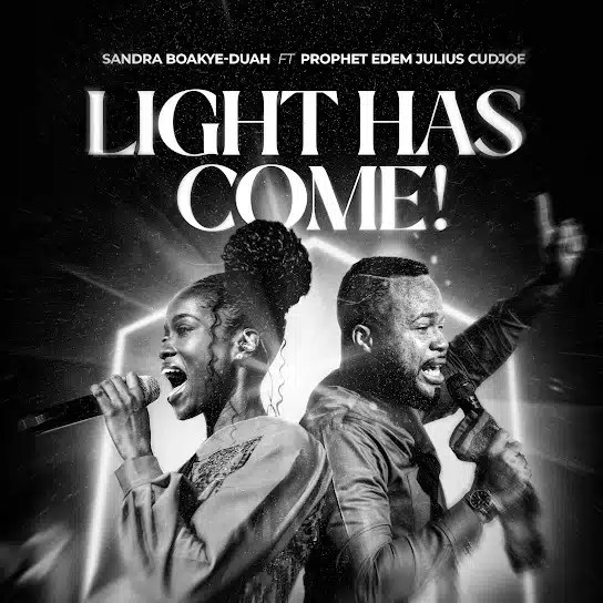 Sandra Boakye-Duah  Light Has Come ft Prophet Edem Julius-Cudjoe [Video]