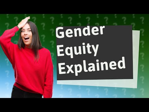 What is the key difference between gender equality and gender equity? [Video]