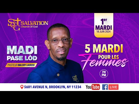 Madi Pase Lòd–5 Madi Pour Les Femmes| Salvation Church of God | 06/18/2024 | Pasteur Malory Laurent [Video]