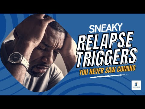 Sneaky Relapse Triggers You Never Saw Coming [Video]