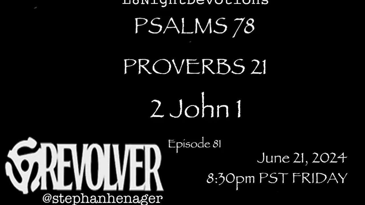 L8NIGHTDEVOTIONS REVOLVER -PSALM 78- PROVERBS [Video]