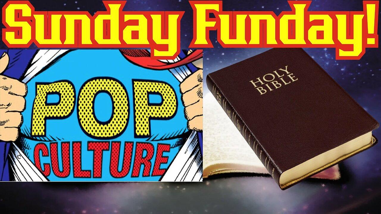 Sunday Funday! Pop Culture and The Bible! [Video]