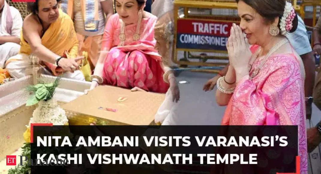 Nita Ambani at Kashi Vishwanath temple, offers son’s wedding invitation to Lord Shiva; enjoys food at a local chaat shop – The Economic Times Video