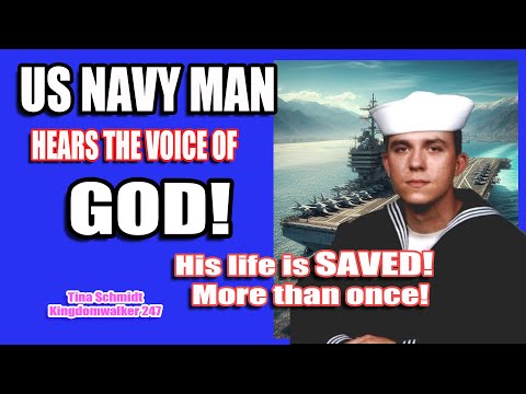 NAVYMAN HEARS FROM GOD – SAVES HIS LIFE – MORE THAN ONCE! [Video]