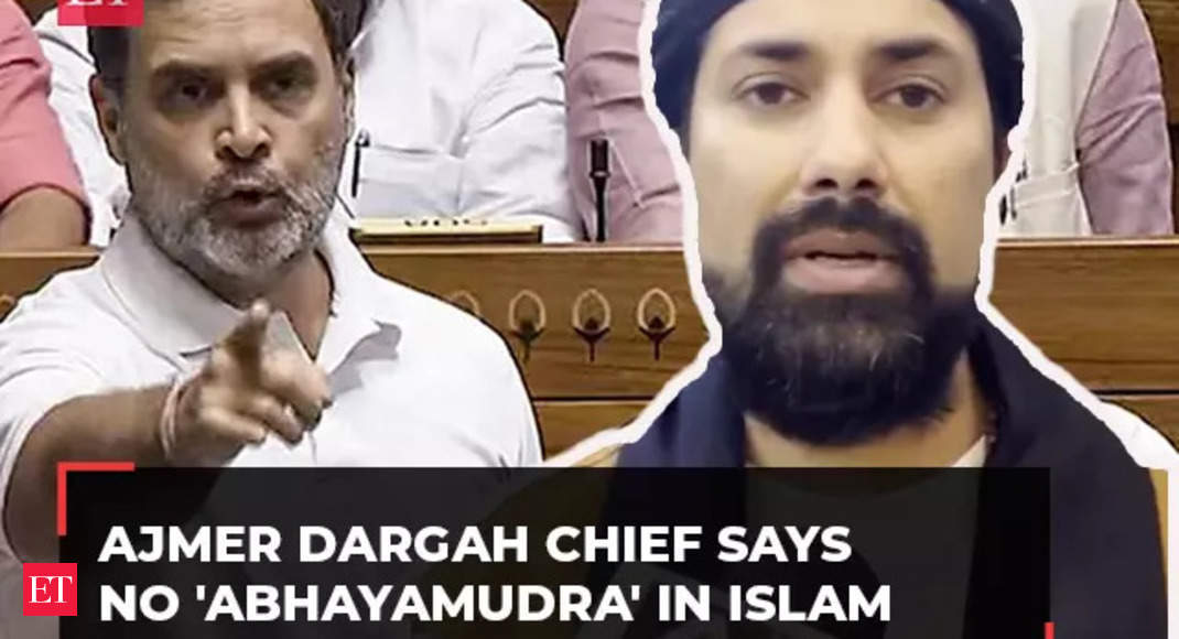 Ajmer Dargah chief hits out at Rahul Gandhi’s claim, says no ‘Abhayamudra’ in Islam – The Economic Times Video