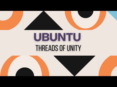 Ubuntu Threads Of Unity [Video]