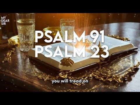 PSALM 91 & PSALM 23: The Two Most Powerful Prayers in the Bible [Video]