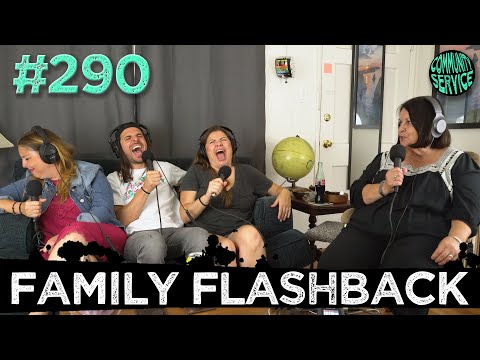 Community Service Ep. 290 – Family Flashback [Video]
