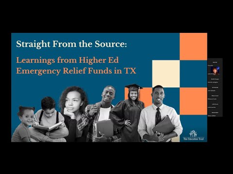 Straight from the Source: Learnings from Higher Education Emergency Relief Funds in Texas Webinar [Video]