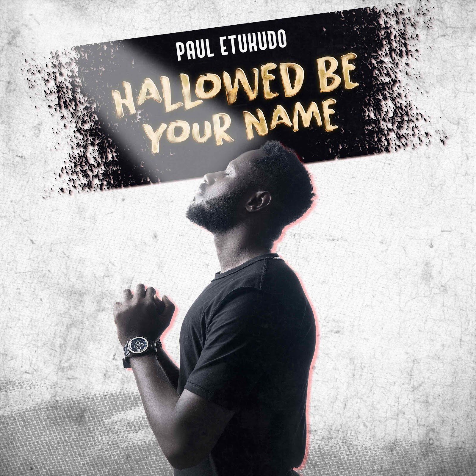 Music: Paul Etukudo | Hallowed Be Your Name [Video]